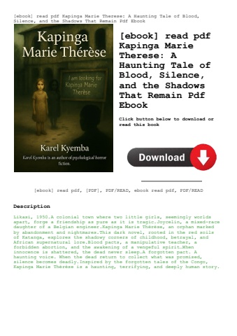[ebook] read pdf kapinga marie therese a haunting tale of blood  silence  and the shadows that remai