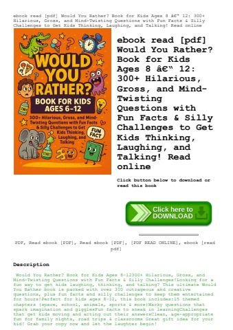 ebook read [pdf] would you rather book for kids ages 8 ã¢â€â“ 12 300+ hilarious  gross  and mind-twi