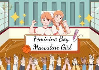 Masculine Girl, Feminine Boy