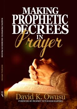 Making Prophetic Decrees Book