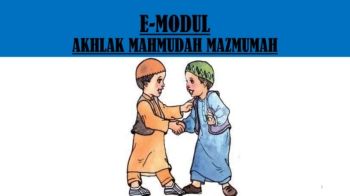 E-MODUL AKHLAK MAHMUDAH MAZMUMAH