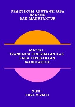 praktikum akutansi jasa dagang dan manufaktur