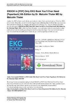 EBOOK in [PDF] Only EKG Book You'll Ever Need [Paperback] 9th Edition by Dr. Malcolm Thaler MD by Malcolm Thaler