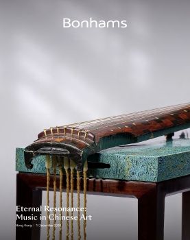 2020 December 1 Bonhams Hong Kong, Eternal Music in Chinese art