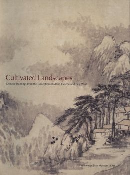 Cultivated Landscapes, Weil Collection of Chiense Paintings, MET MUSEUM Pub