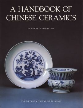 Met Museum A Handbook of Chinese Ceramics, Valenstein