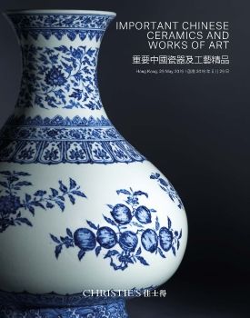 Important Chinese Ceramics and Works of Art Christie's Hong Kong May 29, 2019