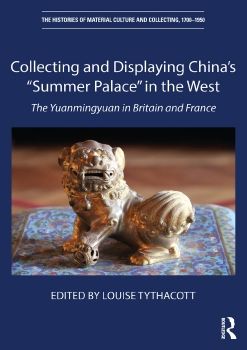 Collecting and Displaying China's Summer Palace in the West