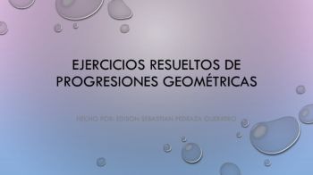 Progreciones geometricas ejercicios resueltos 