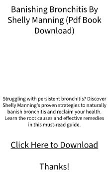 PDF eBook Download - Banishing Bronchitis by Shelly Manning (Free Preview Available)?