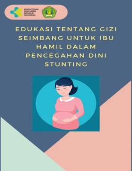EDUKASI TENTANG GIZI IBU HAMIL DAN PENCEGAHAN STANTING DINI