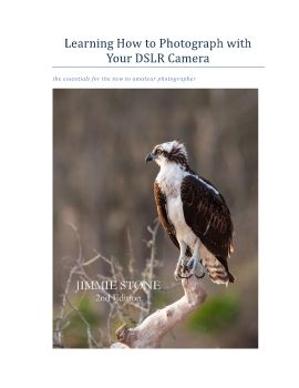 Learning How to Photograph with your DSLR Camera 2nd Edition Jan 2021