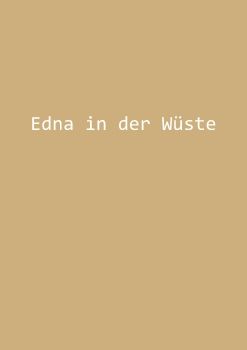 Edna in der Wüste