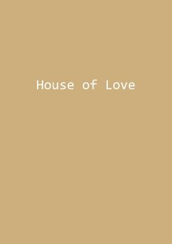 House of Love