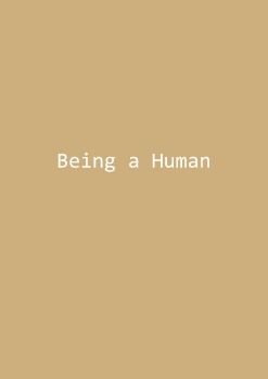 Being a Human