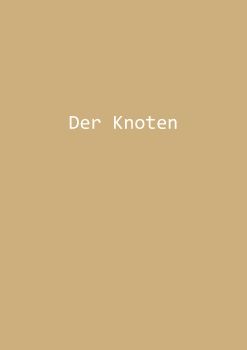 Der Knoten