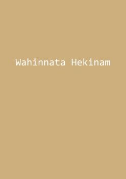 Wahinnata Hekinam