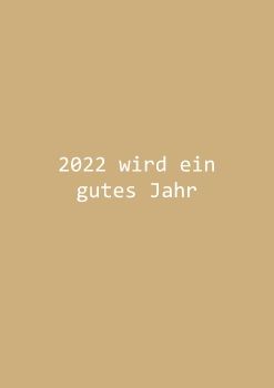 2022 wird ein gutes Jahr