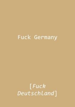 Fuck Germany