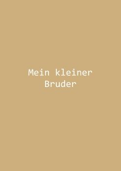 Mein kleiner Bruder