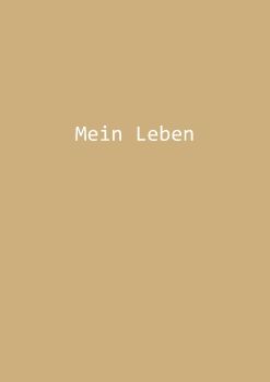 Mein Leben