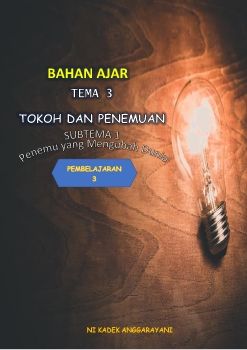 BAHAN AJAR JKELAS VI TEMA 3 SUBTEMA 1 PEMBELAJARAN 1