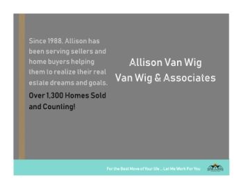 Allison Van Wig - Van Wig & Associates ... For the Best Move of Your Life,  Let Me Work For You