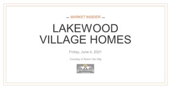 LAKEWOOD VILLAGE MARKET REPORT SUMMER 2021