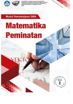 Modul  Matematika Peminatan Kelas X KD 3.2 (Vektor)