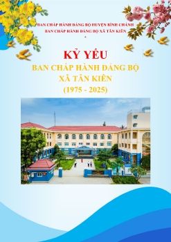 KỶ YẾU BAN CHẤP HÀNH ĐẢNG BỘ XÃ TÂN KIÊN GIAI ĐOẠN 1975-2025