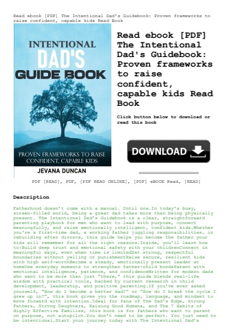 read ebook [pdf] the intentional dad's guidebook proven frameworks to raise confident  capable kids