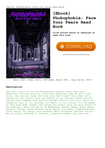 [ebook] phobophobia face your fears read book