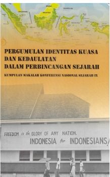 PERGUMULAN IDENTITAS, KUASA DAN KEDAULATAN DALAM PERBINCANGAN SEJARAH