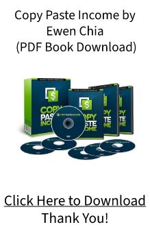 Copy Paste Income PDF Ebook by Ewen Chia