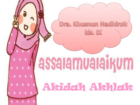 MATERI BAB 1 akidah akhlak kls 9