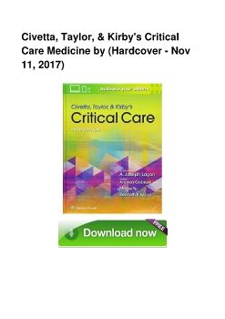 Civetta, Taylor, & Kirby's Critical Care Medicine by (Hardcover - Nov 11, 2017)