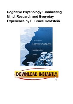 Cognitive Psychology: Connecting Mind, Research and Everyday Experience by E. Bruce Goldstein