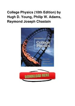 College Physics (10th Edition) by Hugh D. Young, Philip W. Adams, Raymond Joseph Chastain