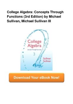 College Algebra: Concepts Through Functions (3rd Edition) by Michael Sullivan, Michael Sullivan III