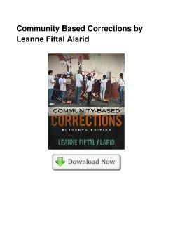 Community Based Corrections by Leanne Fiftal Alarid