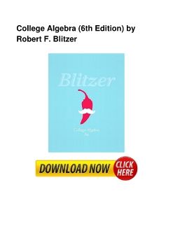 College Algebra (6th Edition) by Robert F. Blitzer