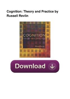 Cognition: Theory and Practice by Russell Revlin