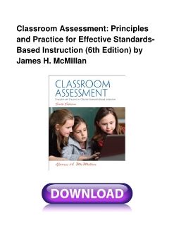 Classroom Assessment: Principles and Practice for Effective Standards-Based Instruction (6th Edition) by James H. McMillan