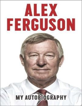 Alex Ferguson: My Autobiography