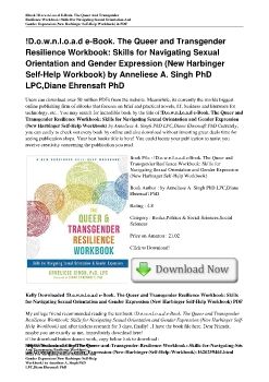 !D.o.w.n.l.o.a.d e-Book. The Queer and Transgender Resilience Workbook: Skills for Navigating Sexual Orientation and Gender Expression (New Harbinger Self-Help Workbook) by Anneliese A. Singh PhD LPC,Diane Ehrensaft PhD