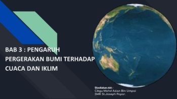 BAB 3 : PENGARUH PERGERAKAN BUMI TERHADAP CUACA DAN IKLIM