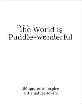 The World is Puddle Wonderful