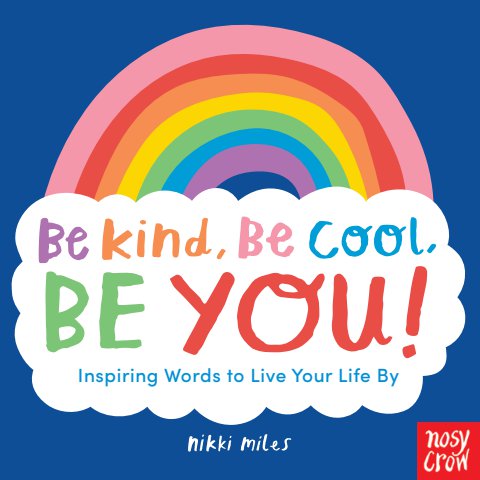 Be Kind Be Cool Be You