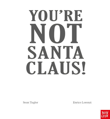 SAMPLE You're Not Santa Claus!