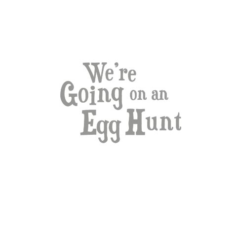 We're Going on an Egg Hunt